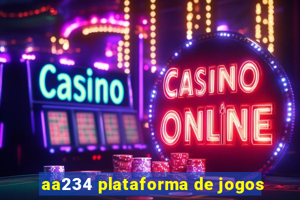 aa234 plataforma de jogos